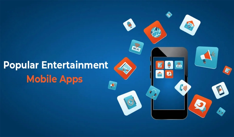 Popular Entertainment Mobile Apps