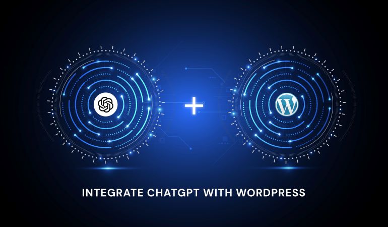 Integration Solutions: How to Integrate ChatGPT with WordPress