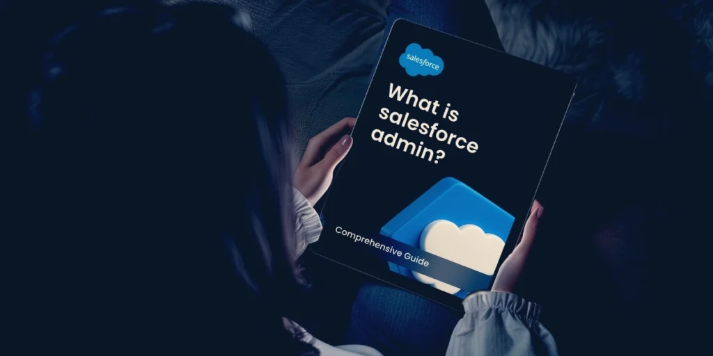 What is a Salesforce Admin